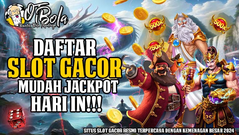 Daftar Judi Slot Online Gampang Maxwin OTBOLA